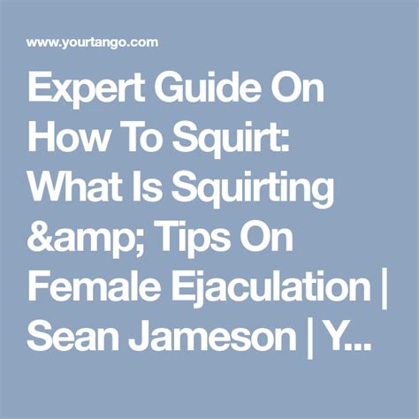 how to stop squirting|SEXPERT ADVICE — I want to stop squirting.